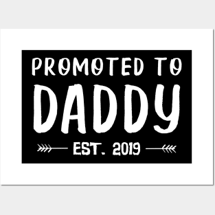 Promoted To Daddy Est. 2019 Funny Father's Day Gifts Posters and Art